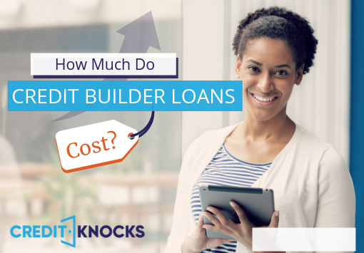 Cost of Credit Builder Loan How much does a credit builder loan cost?