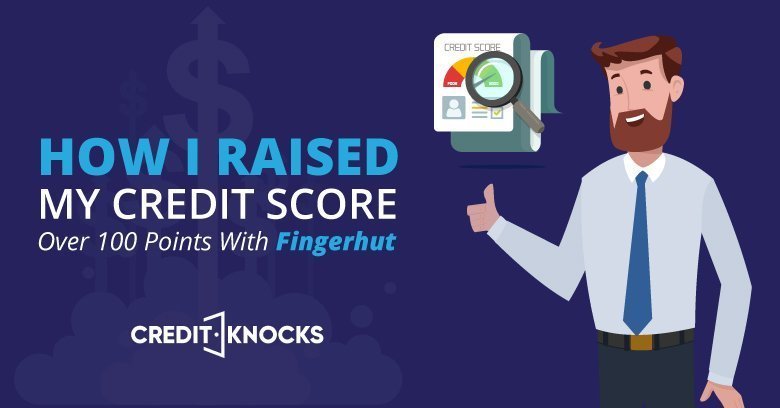 How I Raised My Credit Score Over 100 Points With Fingerhut How I Raised My Credit Score Over 100 Points With Fingerhut